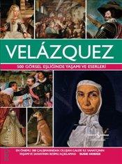 Velazquez (500 Görsel Eşliğinde Yaşamı ve Eserleri) Susie Hodge  - Kitap