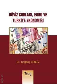 Döviz Kurları Euro ve Türkiye Ekonomisi Dr. Çağdaş Cengiz  - Kitap