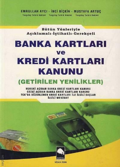 Banka Kartları ve Kredi Kartları Kanunu Emrullah Aycı, İnci Biçkin, Mustafa Artuç