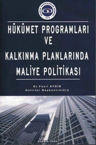 Hükümet Programları ve Kalkınma Planlarında Maliye Politikası Dr. Fazıl Aydın  - Kitap