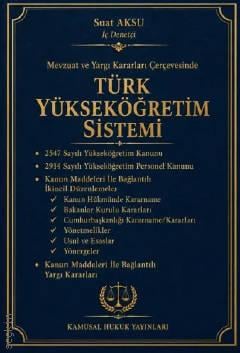 Mevzuat ve Yargı Kararları Çerçevesinde  Türk Yükseköğretim Sistemi Suat Aksu  - Kitap