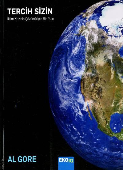 Tercih Sizin İklim Krizinin Çözümü İçin Bir Plan Al Gore  - Kitap