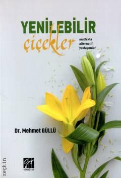 Yenilebilir Çiçekler Dr. Mehmet Güllü  - Kitap