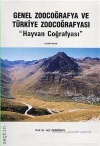 Genel Coğrafya ve Türkiye Zoocoğrafyası "Hayvan Coğrafyası" Ali Demirsoy  - Kitap