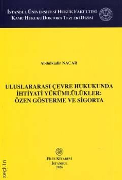 Uluslararası Çevre Hukukunda İhtiyati Yükümlülükler