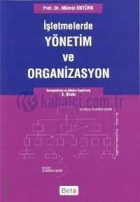 İşletmelerde Yönetim ve Organizasyon Prof. Dr. Mümin Ertürk  - Kitap