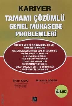 Tamamı Çözümlü Genel Muhasebe Problemleri (Kariyer) İlhan Kılıç, Mustafa Sözen  - Kitap