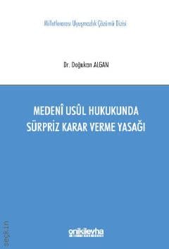 Medeni Usul Hukukunda Sürpriz Karar Verme Yasağı