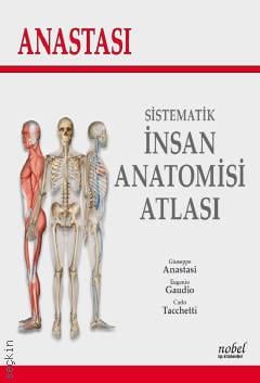 İnsan Anatomisi Atlası Giuseppe Anastasi, Carlo Tacchetti, Eugenio Gaudio