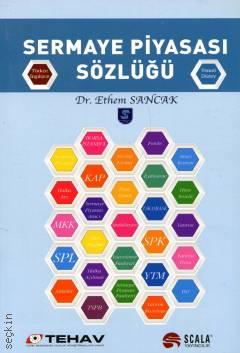 Sermaye Piyasası Sözlüğü (Türkçe - İngilizce) Dr. Ethem Sancak  - Kitap