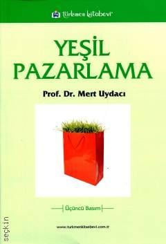 Yeşil Pazarlama Prof. Dr. Mert Uydacı  - Kitap