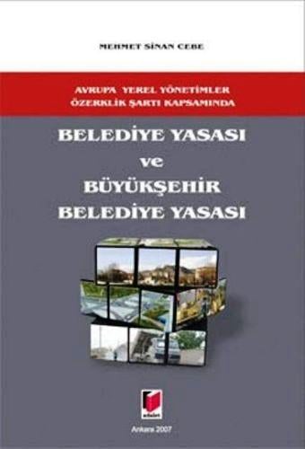 Belediye Yasası ve Büyükşehir Belediye Yasası M. Sinan Cebe
