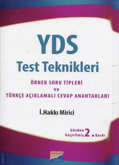 YDS Test Teknikleri Örnek Soru Tipleri ve Türkçe Açıklamalı Cevap Anahtarları Prof. Dr. İ. Hakkı Mirici  - Kitap