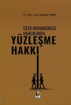 Ceza Muhakemesi Hukukunda Yüzleşme Hakkı