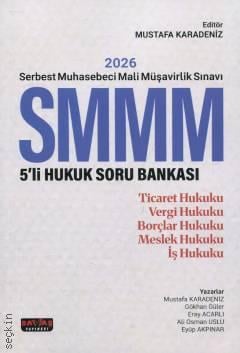 Serbest Muhasebeci Mali Müşavirlik Sınavı SMMM 5'li Hukuk Soru Bankası Mustafa Karadeniz  - Kitap