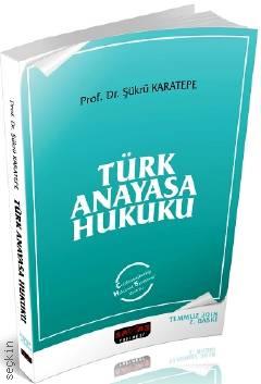 Türk Anayasa Hukuku Prof. Dr. Şükrü Karatepe  - Kitap