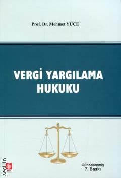 Vergi Yargılama Hukuku Prof. Dr. Mehmet Yüce  - Kitap