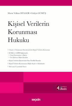 Kişisel Verilerin Korunması Hukuku Prof. Dr. Murat Volkan Dülger, Av. Gülçin Gümüş  - Kitap