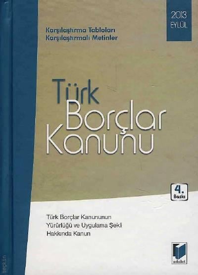 Karşılaştırma Tabloları, Karşılaştırmalı Metinler Karşılaştırmalı Türk Borçlar Kanunu Yazar Belirtilmemiş  - Kitap