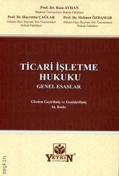 Ticari İşletme Hukuku Genel Esaslar Rıza Ayhan, Hayrettin Çağlar, Mehmet Özdamar