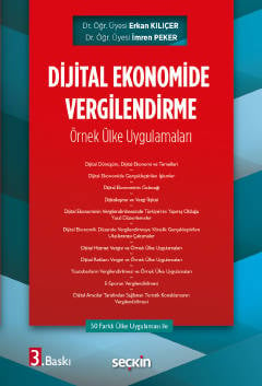 Dijital Ekonomide Vergilendirme Örnek Ülke Uygulamaları Dr. Öğr. Üyesi Erkan Kılıçer, Dr. Öğr. Üyesi İmren Peker  - Kitap