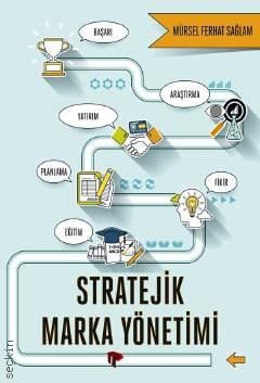 Stratejik Marka Yönetimi Mürsel Ferhat Sağlam  - Kitap