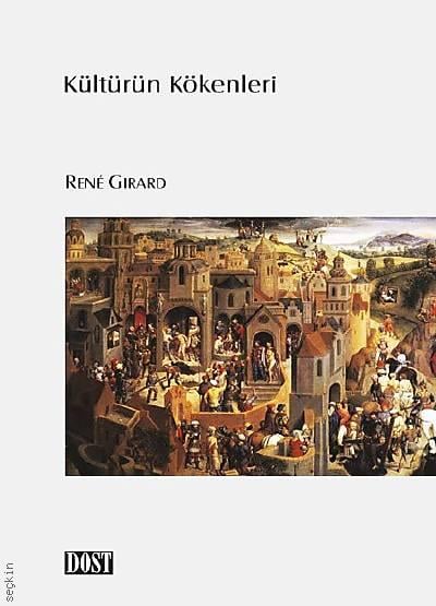 Kültürün Kökenleri Rene Girard  - Kitap