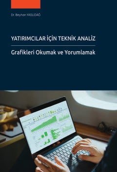 Yatırımcılar İçin Teknik Analiz Grafikleri Okumak ve Yorumlamak Dr. Beyhan Yaslıdağ  - Kitap