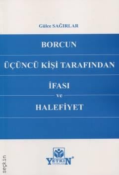 Borcun Üçüncü Kişi Tarafından İfası ve Halefiyet Gülce Sağırlar  - Kitap