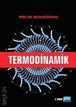 Termodinamik Prof. Dr. Selim Çetinkaya  - Kitap