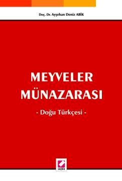 Meyveler Münazarası, Doğu Türkçesi Doç. Dr. Ayşehan Deniz Abik  - Kitap