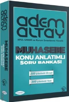 Muhasebe Konu Anlatımlı Soru Bankası KPSS – SMMM ve Kurum Sınavlarına Yönelik Adem Altay  - Kitap