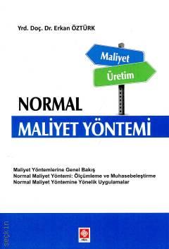 Normal Maliyet Yöntemi Yrd. Doç. Dr. Erkan Öztürk  - Kitap