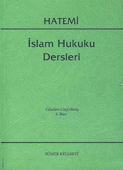 İslam Hukuku Dersleri Prof. Dr. Hüseyin Hatemi  - Kitap