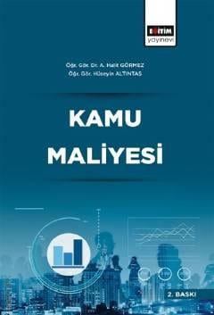 Kamu Maliyesi Öğr. Gör. Hüseyin Altıntaş, Öğr. Gör. A. Halit Görmez  - Kitap