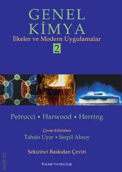 Genel Kimya – 2 İlkeler ve Modern Uygulamalar Ralph H. Petrucci, William S. Harwood, F. Geoffrey Herring  - Kitap