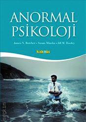Anormal Psikoloji James N. Butcher, Susan Mineka, Jill M. Hooley  - Kitap