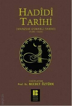 Hadidi Tarihi Manzum Osmanlı Tarihi 1285 – 1523 Prof. Dr. Necdet Öztürk  - Kitap