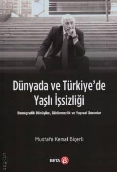 Dünyada ve Türkiye'de Yaşlı İşsizliği
