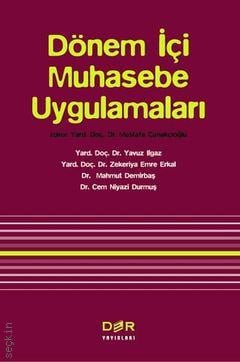 Dönem İçi Muhasebe Uygulamaları Yrd. Doç. Dr. Mustafa Çanakçıoğlu  - Kitap