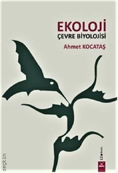 Ekoloji Çevre Biyolojisi Ahmet Kocataş  - Kitap