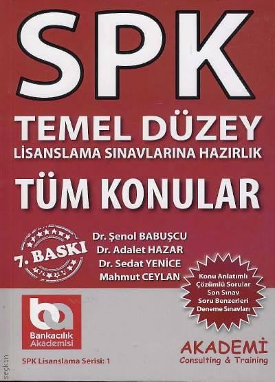 SPK Temel Düzey, Lisanslama Sınavları – Tüm Konular Şenol Babuşcu, Adalet Hazar, Sedat Yenice, Mahmut Ceylan  - Kitap