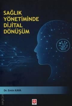 Sağlık Yönetiminde Dijital Dönüşüm