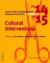 Cultural Policy and Management Yearbook 2014–2015 Kevin Robins, Burcu Yasemin Şeyben