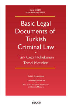 Basic Legal Documents of Turkish Criminal Law
 (Türk Ceza Hukukunun Temel Metinleri) Buğra Erdem, Nimet Mediha Işıtman  - Kitap
