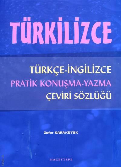 Türkilizce Çeviri Sözlüğü Zafer Karakütük