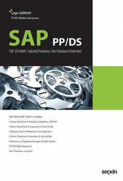 SAP PP/DS  SAP S/4 HANA – Gelişmiş Planlama – İleri Planlama Yöntemleri Çağrı Gürsoy  - Kitap