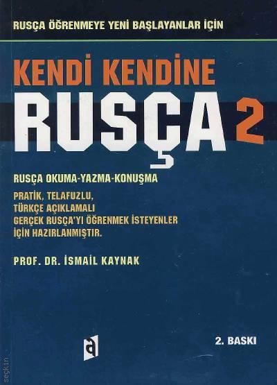Kendi Kendine Rusça – 2 Prof. Dr. İsmail Kaynak  - Kitap