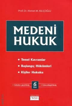 Medeni Hukuk Ahmet M. Kılıçoğlu