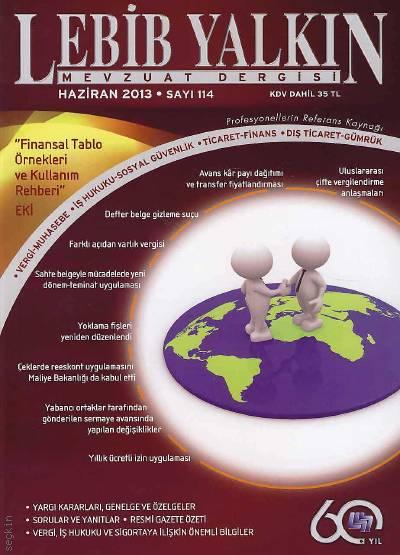 Lebib Yalkın Mevzuat Dergisi Sayı:114 Haziran 2013 (Finans Tablo Örnekleri ve Kullanım Rehberi Ek İlaveli) Nurullah Zaloğlu 